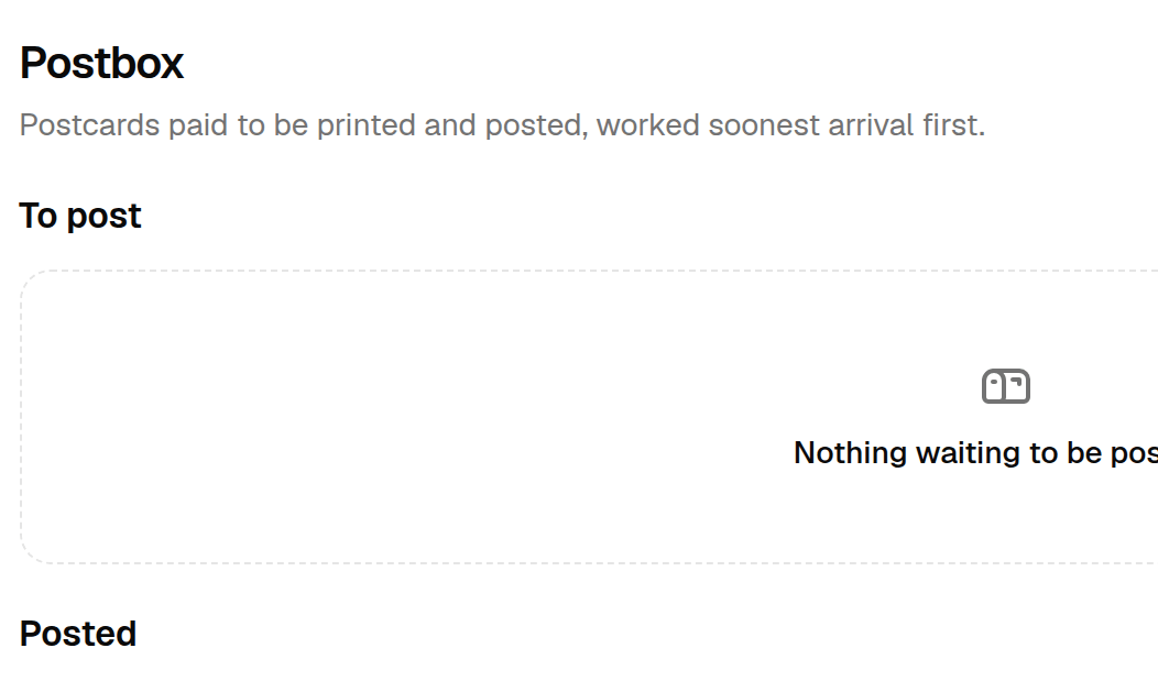 Postbox: paid postcards waiting to be printed and posted